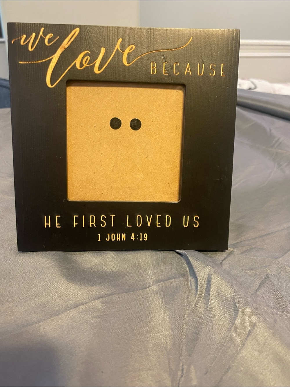 Black and Gold Inspirational Picture Frame – "We Love Because"
